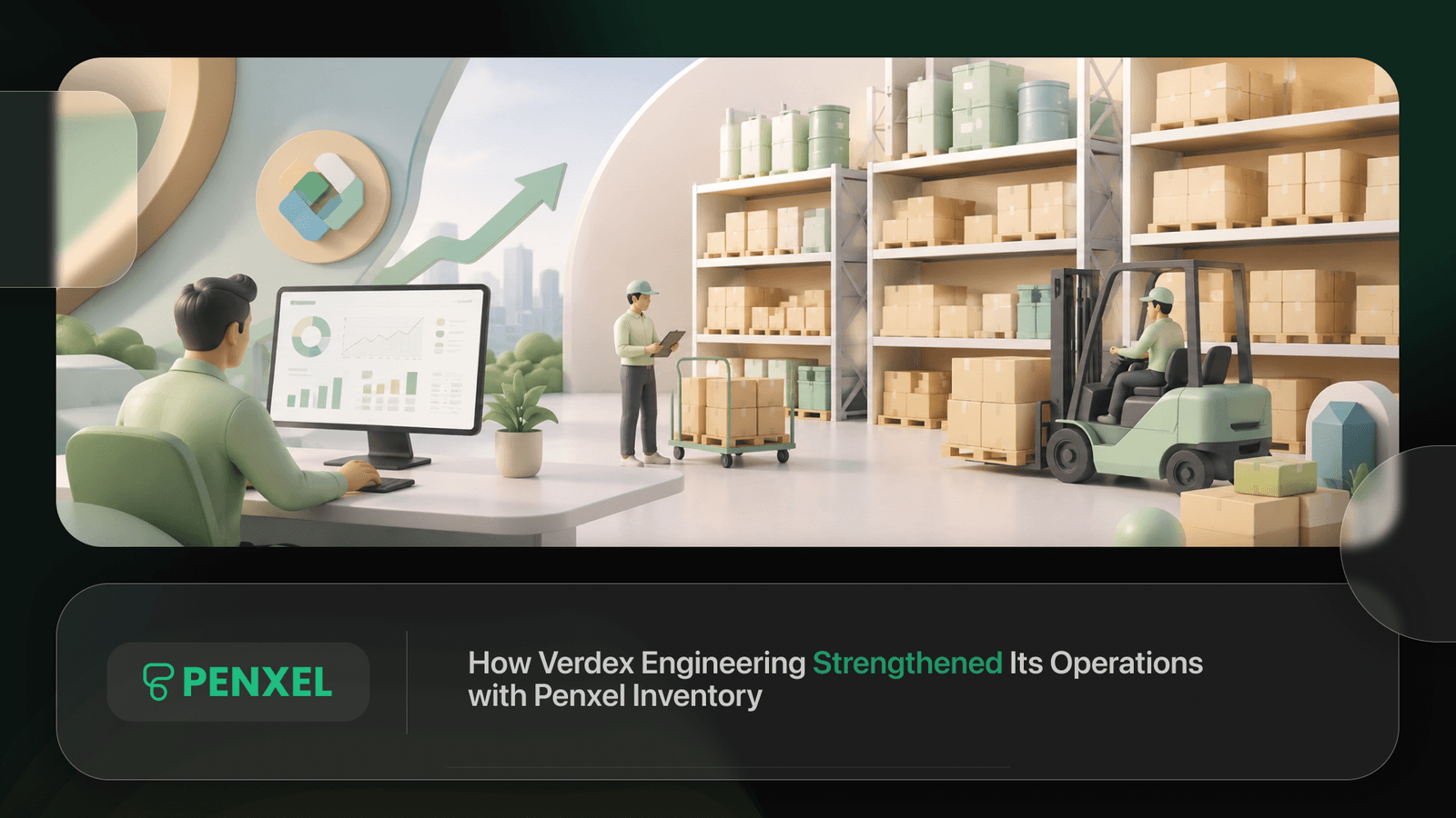How Verdex Engineering Strengthened Its Operations with Penxel Inventory